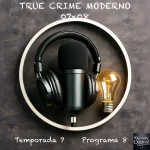 TRUE CRIME MODERNO | 07x08
